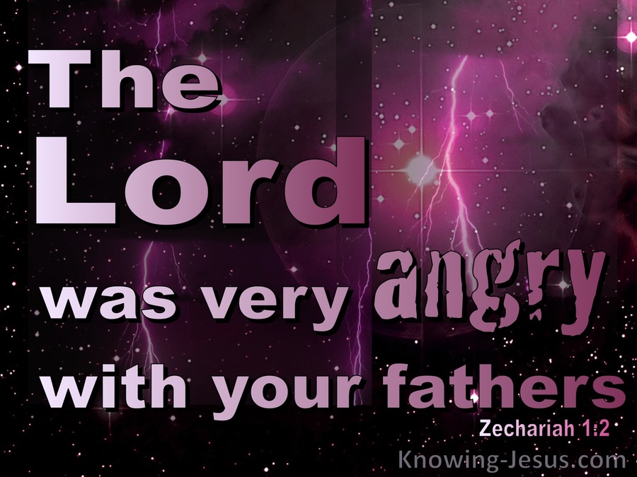 Zechariah 1:2 The Lord Was Angry With Your Fathers (black)